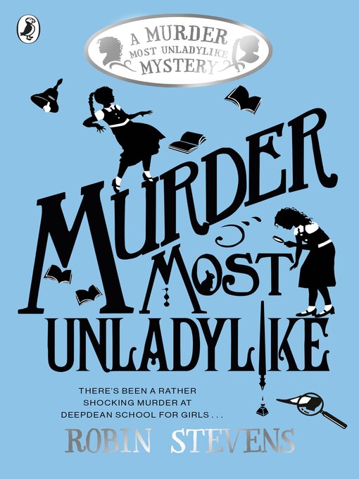 Title details for Murder Most Unladylike by Robin Stevens - Available